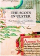 The Scots in Ulster by the Rev Dr David Stewart( re-printed by the Presbyterian Historical Society of Ireland, 2015).
